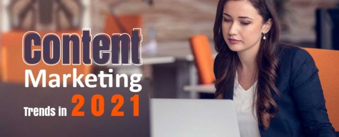 Content Marketing Trends in 2021